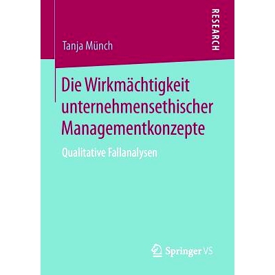 预订 Die Wirkmächtigkeit unternehmensethischer Managementkonzepte: Qualitative Fallanalysen: 9783658105648