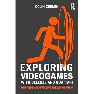 预订 Exploring Videogames with Deleuze and Guattari: Towards an affective theory of form Deleuze 和 Guattari电子游戏探索
