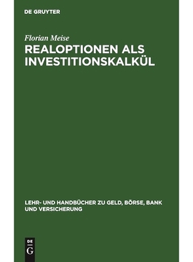 预订 Realoptionen als Investitionskalkül: Bewertung von Investitionen unter Unsicherheit: 9783486245141