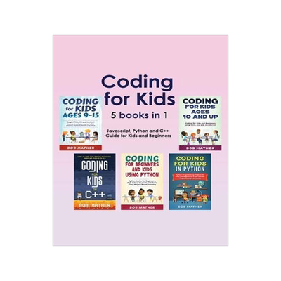 [预订]Coding for Kids 5 Books in 1: Javascript, Python and C++ Guide for Kids and Beginners (Coding for Ab 9781922659637