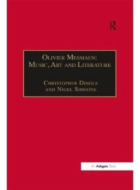 预订 Olivier Messiaen: Music, Art and Literature: 9781138264854