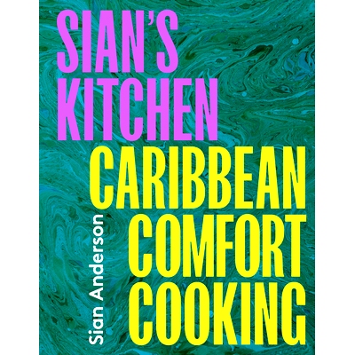 预订 Sian's Kitchen: Caribbean Comfort Cooking