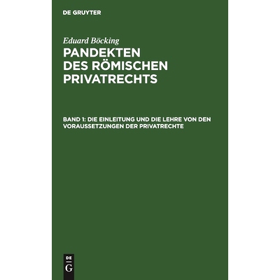 预订 Die Einleitung und die Lehre von den Voraussetzungen der Privatrechte: 9783112451755