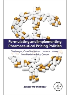 预订 Formulating and Implementing Pharmaceutical Pricing Policies: Challenges, Case Studies and Lessons Learned from Med
