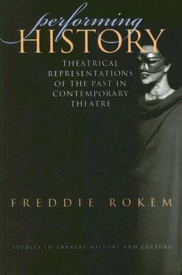 【预售】Performing History: Theatrical Representations of the Past in Contemporary Theatre