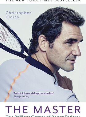 网球大师费德勒传记 英文原版 The Master: The Brilliant Career of Roger Federer