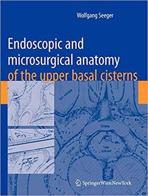 【预订】Endoscopic and microsurgical anatomy of the upper basal cisterns