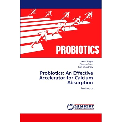 预订 Probiotics: An Effective Accelerator for Calcium Absorption: 9786207639564