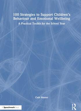 [预订]100 Strategies to Support Children’s Behaviour and Emotional Wellbeing: A Practical Toolkit for th 9781032460246
