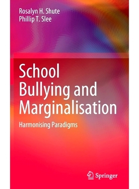 预订 School Bullying and Marginalisation: Harmonising Paradigms 校园欺凌与边缘化：协调范式: 9789811676758