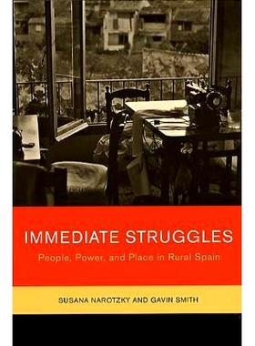 预订 Immediate Struggles: People, Power, and Place in Rural Spain: 9780520245693