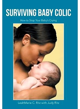 预订 Surviving Baby Colic: How to S* Your Baby’s Crying: 9781491734629