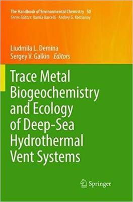 【预售】Trace Metal Biogeochemistry and Ecology of Deep-Sea Hydrothermal Vent Systems
