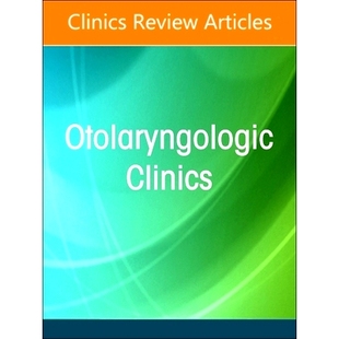 预订 Odontogenic Sinusitis, An Issue of Otolaryngologic Clinics of North America: 9780443297885