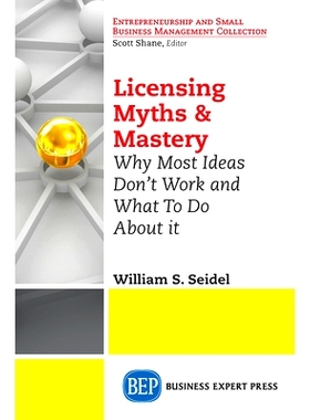 预订 Licensing Myths & Mastery : Why Most Ideas DonT Work And Wh 神秘与掌握：为什么大多数的想法*没用: 9781631575877
