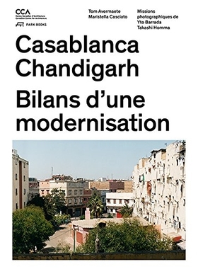 预订 Chandigarh Casablanca: Comment les architectes, les experts, les politiciens, les institutions internationales et l