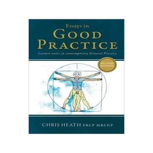 [预订]Essays in Good Practice: Lecture notes in contemporary General Practice 9781782229711