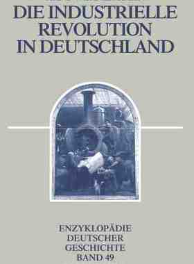 【预订】Die Industrielle Revolution in Deutschland 9783486598315