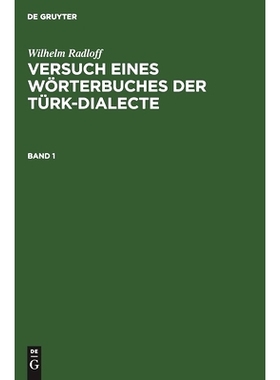 预订 Radloff: Versuch E. Wb. Türk-Dialecte Bd 1 Vwtd: 9783112415719