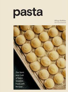 现货 Pasta: The Spirit and Craft of Italy’s Greatest Food, with Recipes A Cookbook面食: 9781984857002