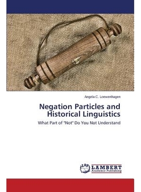 预订 Negation Particles and Historical Linguistics: 9783659572432