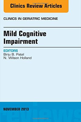 【预订】Mild Cognitive Impairment,  An Issue of Clinics in Geriatric Medicine