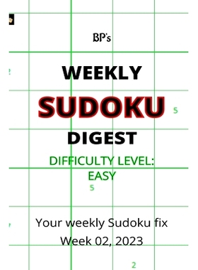 预订 Bp’s Weekly Sudoku Digest - Difficulty Easy - Week 02, 2023: 9798372654396