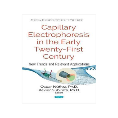 [预订]Capillary Electrophoresis in the Early Twenty-First Century: New Trends and Relevant Applications 9781536152234