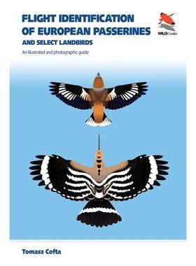 Flight Identification of European Passerines and Select Landbirds: An Illustrated and Photographic Guide欧洲雀形目和某