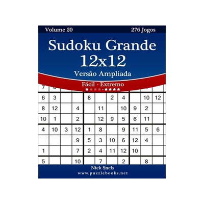 [预订]Sudoku Grande 12x12 Versao Ampliada - Facil Ao Extremo - Volume 20 - 276 Jogos 9781514209233
