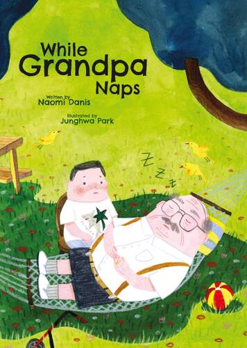 英文原版 爷爷午睡时 精装绘本 Naomi Danis & Junghwa Park While Grandpa Naps