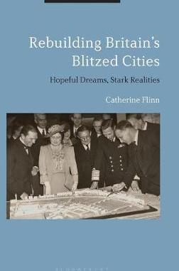 [预订]Rebuilding Britain’s Blitzed Cities 9781350067622