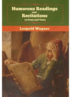 预订 Humorous Readings and Recitations, in Prose and Verse: 9781647991708