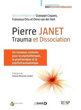 预订 Pierre Janet : trauma et dissociation : un nouveau contexte pour la psychanalyse 皮埃尔·珍妮特：创伤与解离：精神分