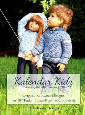 预订 Kalendar Kidz: Volume 1 January through June: Original Knitwear Designs for 18
