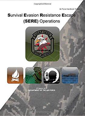 【预售】Air Force Handbook Survival Evasion Resistance Escape (Sere) Operations 27 March 2017