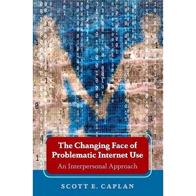 预订 The Changing Face of Problematic Internet Use: An Interpersonal Approach: 9781433150999