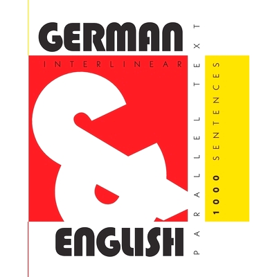 预订 1000 German Sentences: Dual Language German-English, Interlinear & Parallel Text: 9781952161049