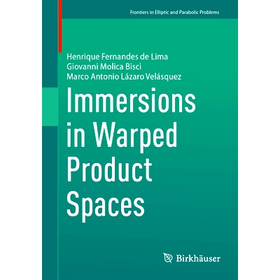 预订 Immersions in Warped Product Spaces 沉浸在扭曲的产品空间中: 9783031780417