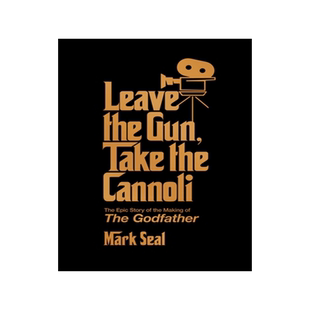 电影教父50周年纪念 幕后故事主创访谈 英文原版 Leave the Gun, Take the Cannoli: The Epic Story of Making of Godfather