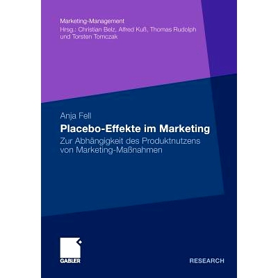 预订 Placebo-Effekte im Marketing: Zur Abhängigkeit des Produktnutzens von Marketing-Maßnahmen: 9783834920966