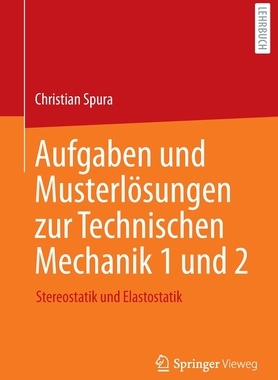 预订 Aufgaben und Musterlösungen zur Technischen Mechanik 1 und 2