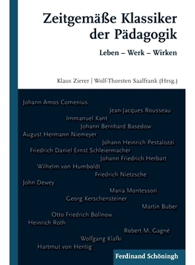 预订 Zeitgemäße Klassiker der Pädagogik: Leben - Werk - Wirken 现代教育经典:生活-工作-工作: 9783506770530