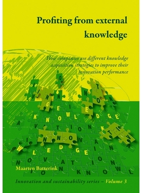 预订 Profiting from external knowledge: How firms use different knowledge acquisition strategies to improve their innova