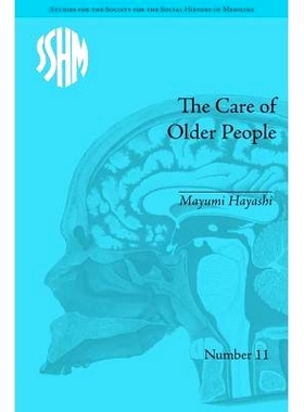 预订 The Care of Older People: England and Japan, A Comparative Study 老年人医护：英国和日本比较研究（丛书）: 9781848934