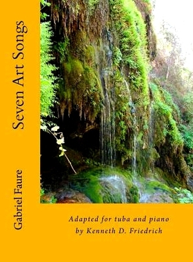 预订 Seven Art Songs: Adapted for tuba and piano by Kenneth D. Friedrich: 9781986878913