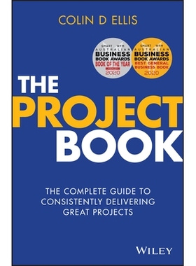 预订 The Project Book: The Complete Guide to Consistently Delivering Great Projects 项目手册：持续交付重要项目完整指南: