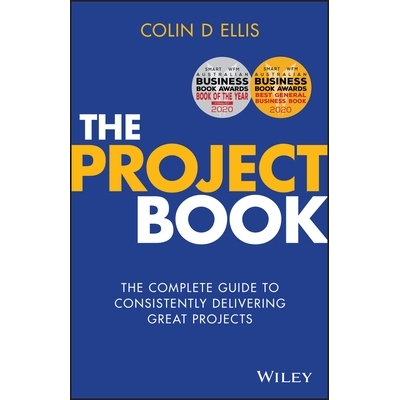 预订 The Project Book: The Complete Guide to Consistently Delivering Great Projects 项目手册：持续交付重要项目完整指南: