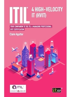 预订 ITIL(R) 4 High-velocity IT (HVIT): Your companion to the ITIL 4 Managing Professional HVIT certification