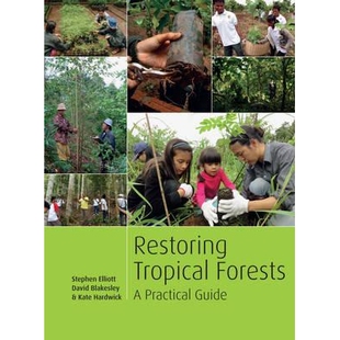 预订 Restoring Tropical Forests: A Practical Guide (Spanish Edition): Un manual práctico: 9781842464847